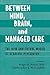 Between Mind, Brain, and Managed Care: The Now and Future World of Academic Psychiatry