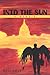 Into The Sun: A Memoir