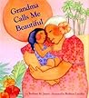 Grandma Calls Me Beautiful Grandma Calls Me Beautiful