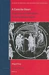 A Contrite Heart: Prosecution and Redemption in the Carolingian Empire (Studies in Medieval and Reformation Traditions, 145)