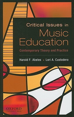 Critical Issues in Music Education: Contemporary Theory and Practice (Hardcover)