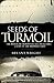 Seeds of Turmoil: The Bibli...