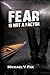 Fear Is Not A Factor