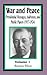 War and Peace: Presidential Messages, Addresses, and Public Papers 1917-1924