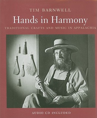 Hands in Harmony: Traditional Crafts and Music in Appalachia (Hardcover)