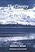 The Country in the City: The Greening of the San Francisco Bay Area (Weyerhaeuser Environmental Books)