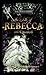 The Tale of Rebecca the Chased by Paul Vincent Rodriguez