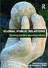 Global Public Relations: Spanning Borders, Spanning Cultures