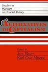Alternatives to Capitalism (Studies in Marxism and Social Theory)