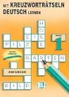 Mit Kreuzwortratseln Deutsch Lernen fur Anfanger (Crossword Puzzle Book) (Crossword Puzzle Book 1) Mit Kreuzwortratseln Deutsch Lernen fur Anfanger (Crossword Puzzle Book) (Crossword Puzzle Book 1)