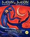 Moon Mother, Moon Daughter Moon Mother, Moon Daughter