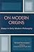 On Modern Origins by Richard Kennington