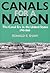 Canals for a Nation: The Canal Era in the United States, 1790-1860