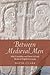Between Medieval Men: Male ...