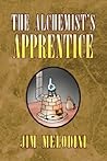 The Alchemist’s Apprentice by Jim Melodini