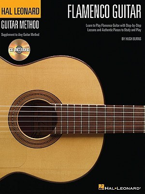 Hal Leonard Flamenco Guitar Method – Learn to Play Flamenco Guitar | Step-by-Step Lessons and Authentic Spanish Pieces | Includes Online Audio (Hal Leonard Guitar Method (Songbooks))