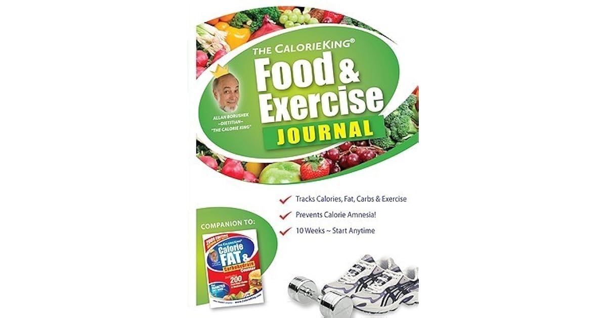 The Calorie King Food &amp; Exercise Journal by Alan Borushek