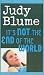 It's Not the End of the World