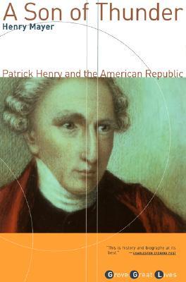 A Son of Thunder: Patrick Henry and the American Republic (Paperback)