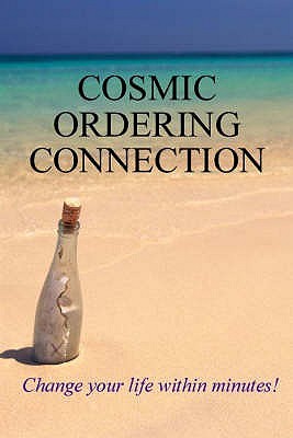 Cosmic Ordering Connection: Change your life within minutes! (Audio CD)