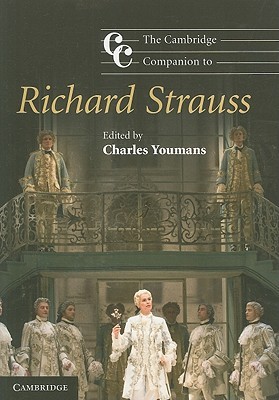 The Cambridge Companion to Richard Strauss (Cambridge Companions to Music)