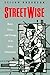 Streetwise: Race, Class, and Change in an Urban Community