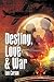 Destiny, Love & War by Lee Carson