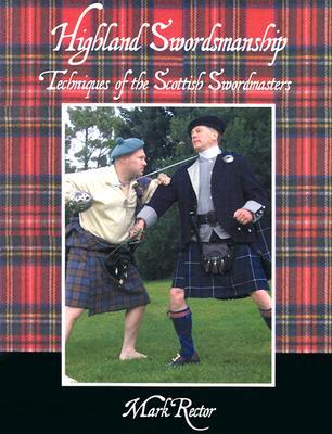 Highland Swordmanship. Techniques of the Scottish Swordmasters (Paperback)