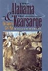 The Alabama and the Kearsarge: The Sailor's Civil War (Civil War America) The Alabama and the Kearsarge: The Sailor's Civil War (Civil War America)