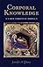 Corporal Knowledge: Early Christian Bodies