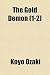 The Gold Demon (1-2)