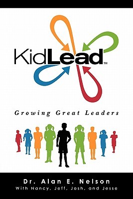 KidLead: Growing Great Leaders (Paperback)