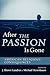 After The Passion Is Gone: American Religious Consequences