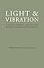 Light & Vibration by Sivananda Radha