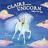 Claire and the Unicorn Happy Ever After