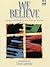 We Believe: Songs of Faith ...