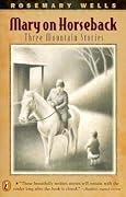 Mary On Horseback: Three Mountain Stories