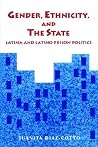 Gender, Ethnicity, and the State: Latina and Latino Prison Politics (New Direction Crime Justice) Gender, Ethnicity, and the State: Latina and Latino Prison Politics (New Direction Crime Justice)