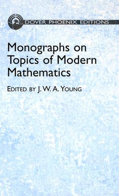Monographs on Topics of Modern Mathematics (Dover Phoenix Editions)