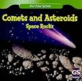 Comets and Asteroids: Space Rocks