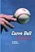 Curve Ball: Baseball, Statistics, and the Role of Chance in the Game