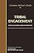 A Combat Advisor's Guide to Tribal Engagement: History, Law and War as Operational Elements