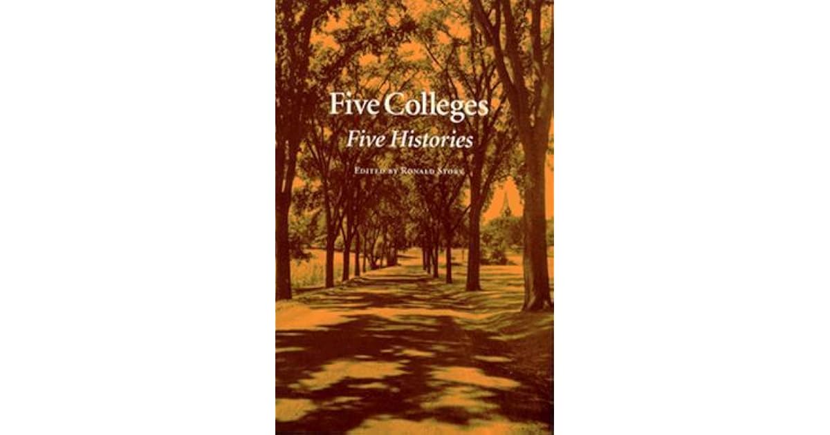 Five Colleges Five Histories by Ronald Story