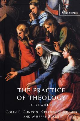 The Practice of Theology: A Reader (Paperback)