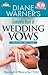 Diane Warner's Complete Book of Wedding Vows, Revised Edition: Hundreds of Ways to Say I Do (Hal Leonard Wedding Essentials)