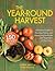 The Year-Round Harvest by Catherine Abbott