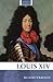 Louis XIV (Routledge Historical Biographies)