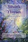 Silver's Threads, Book 1 Spinning Colours Darkly Silver's Threads, Book 1 Spinning Colours Darkly