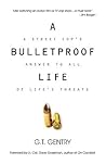 A Bulletproof Life