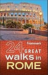 Frommer's 24 Great Walks in Rome by Peter Caine